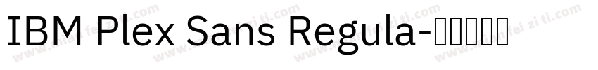 IBM Plex Sans Regula字体转换